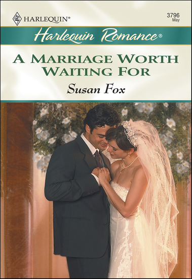 A Marriage Worth Waiting For - cover