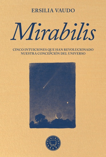 Mirabilis - Cinco intuiciones que han revolucionado nuestra concepción del universo - cover