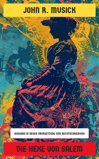 Die Hexe von Salem - Ausgabe in neuer Übersetzung und Rechtschreibung - cover