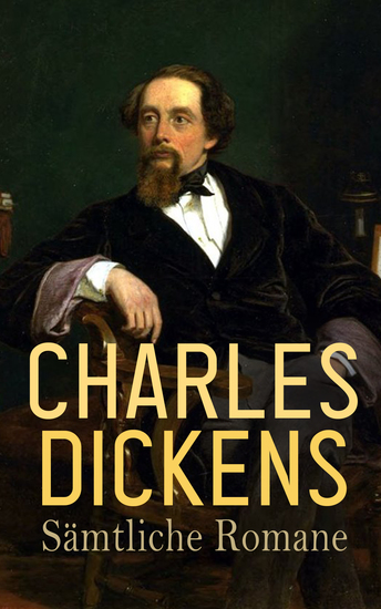 Sämtliche Romane - Eine Geschichte aus zwei Städten Oliver Twist Barnaby Rudge David Copperfield Das Geheimnis des Edwin Drood Große Erwartungen Klein-Dorrit - cover