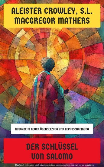 Der Schlüssel von Salomo - Ausgabe in neuer Übersetzung und Rechtschreibung - cover