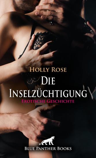 Die Inselzüchtigung | Erotische Geschichte - Die dunkle Seite des Verlangens - cover