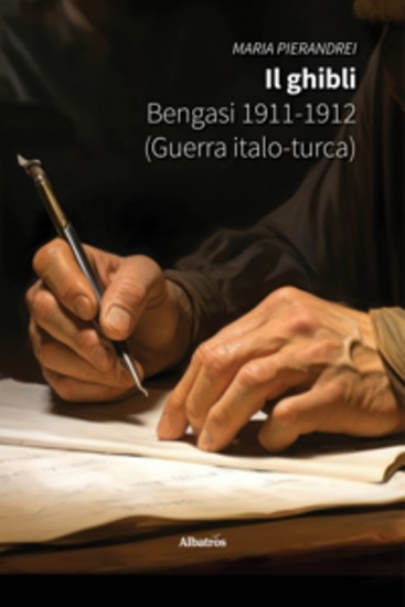 Il ghibli Bengasi 1911-1912 (Guerra italo-turca) - cover