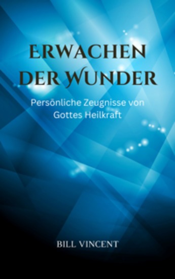Erwachen der Wunder - Persönliche Zeugnisse von Gottes Heilkraft - cover