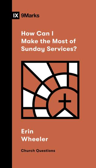 How Can I Make the Most of Sunday Services? - cover