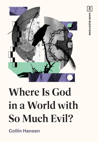 Where Is God in a World with So Much Evil? - cover