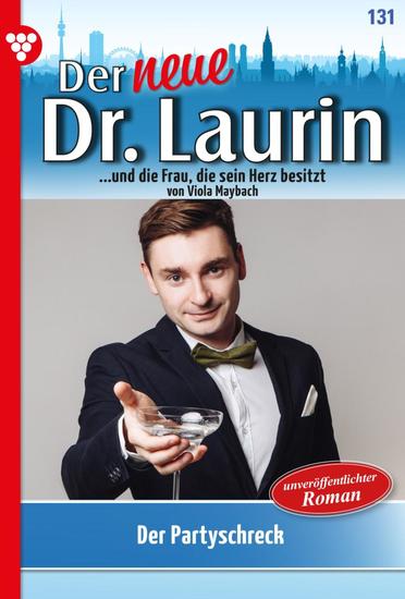 Der Partyschreck - Der neue Dr Laurin 131 – Arztroman - cover