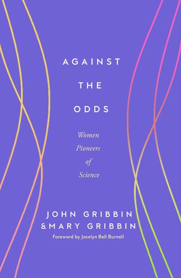 Against the Odds - Women Pioneers of Science - cover