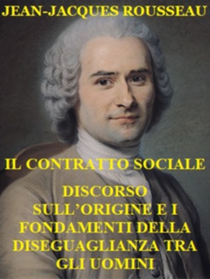 Il Contratto sociale Discorso sull'origine e i fondamenti della diseguaglianza tra gli uomini - Illustrazioni - cover