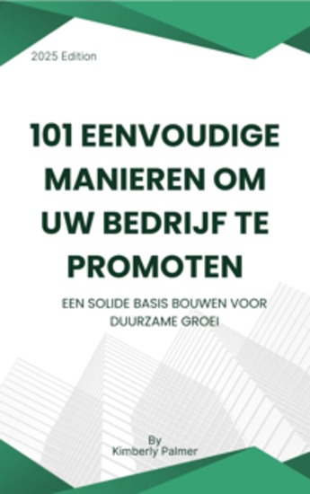 101 eenvoudige manieren om uw bedrijf te promot - Een solide basis bouwen voor duurzame groei - cover