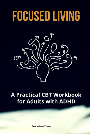 Focused Living - A Practical CBT Workbook for Adults with ADHD - cover