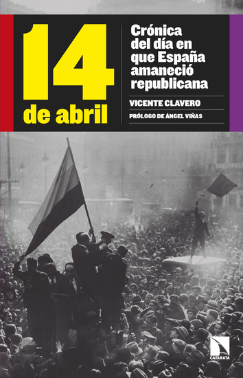 14 de abril - Crónica del día en que España amaneció republicana - cover