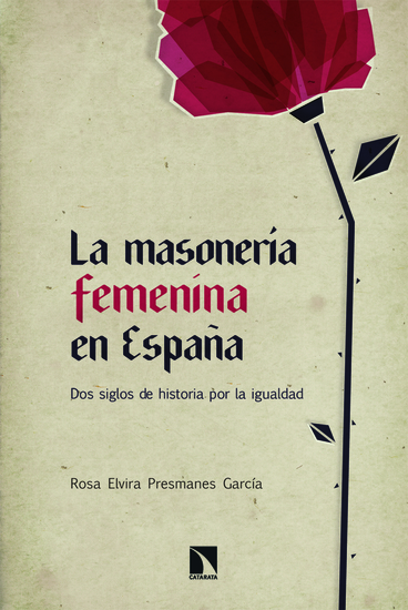 La masonería femenina en España - Dos siglos de historia por la igualdad - cover