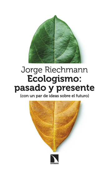Ecologismo: pasado y presente - (con un par de ideas sobre el futuro) - cover