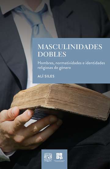 Masculinidades dobles Hombres normatividades e identidades religiosas de género - cover