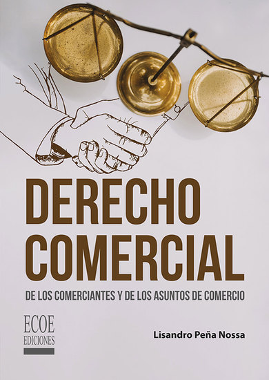 Derecho comercial - De los comerciantes y de los asuntos de comercio - cover