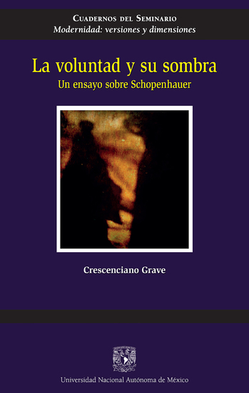 La voluntad y su sombra Un ensayo sobre Schopenhauer - cover
