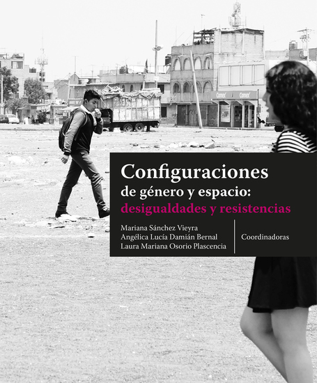 Configuraciones de género y espacio: desigualdades y resistencias - cover