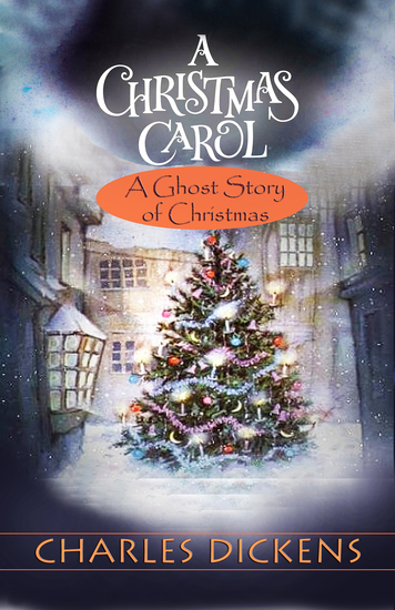 A Christmas Carol - "A Ghost Story of Christmas" - cover
