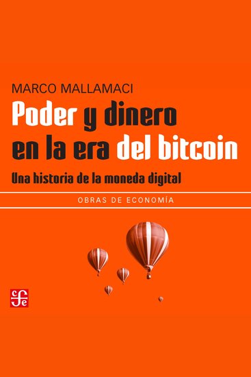 Poder y dinero en la era del bitcoin - Una historia de la moneda digital - cover