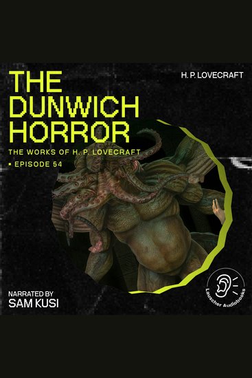 Dunwich Horror The (The Work of H P Lovecraft Episode 54) - cover