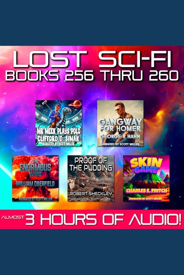 Lost Sci-Fi Books 256 thru 260 - Five Vintage Sci-Fi Short Stories from the 1930s 40s 50s and 60s - cover