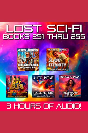 Lost Sci-Fi Books 251 thru 255 - Five Vintage Sci-Fi Short Stories from the 1930s 40s 50s and 60s - cover