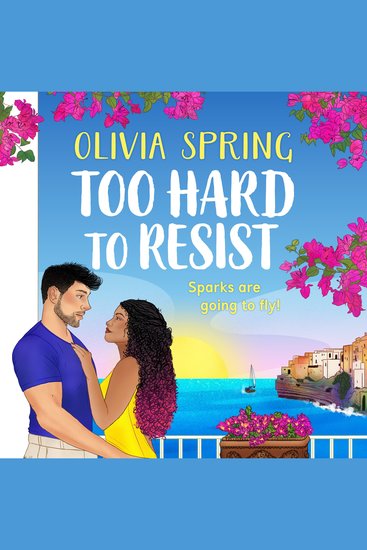 Too Hard to Resist - A SUPER HOT forbidden summer romance set in Italy from Olivia Spring for 2025 - cover