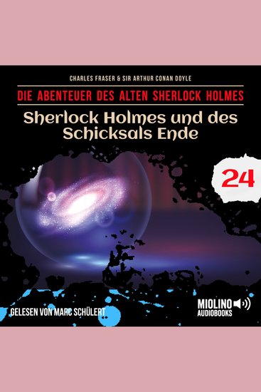 Sherlock Holmes und des Schicksals Ende (Die Abenteuer des alten Sherlock Holmes Folge 24) - cover