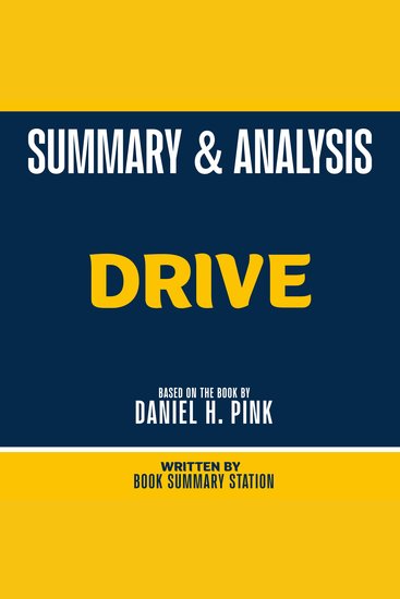 Summary & Analysis - Drive - Based On The Book By Daniel H Pink - cover