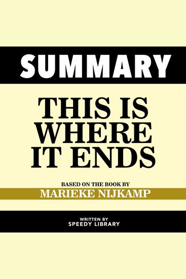 Summary - This Is Where It Ends - Based On The Book By Marieke Nijkamp - cover