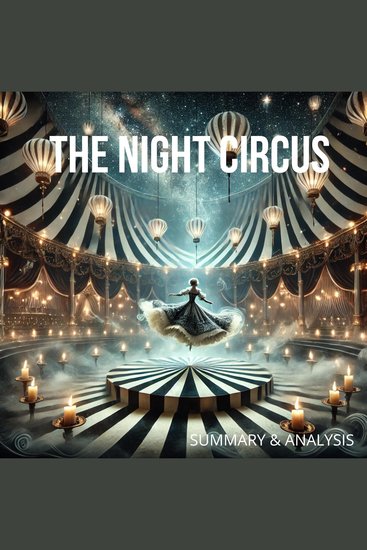 Book Summary & Analysis of The Night Circus by Erin Morgenstern - cover