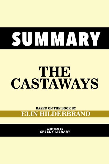 Summary - The Castaways - Based On The Book By Elin Hilderbrand - cover