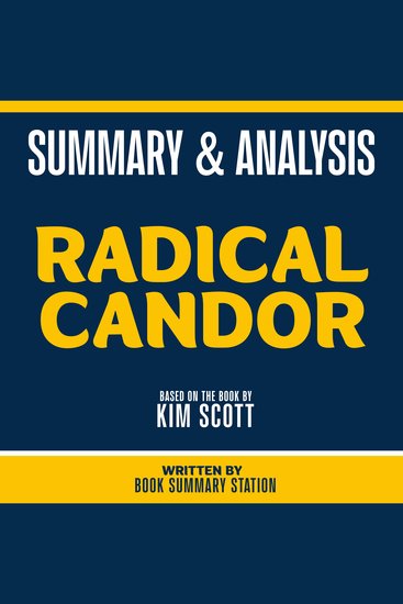 Summary & Analysis - Radical Candor - Based On The Book By Kim Scott - cover