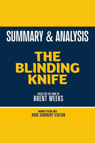 Summary & Analysis - The Blinding Knife - Based On The Book By Brent Weeks - cover