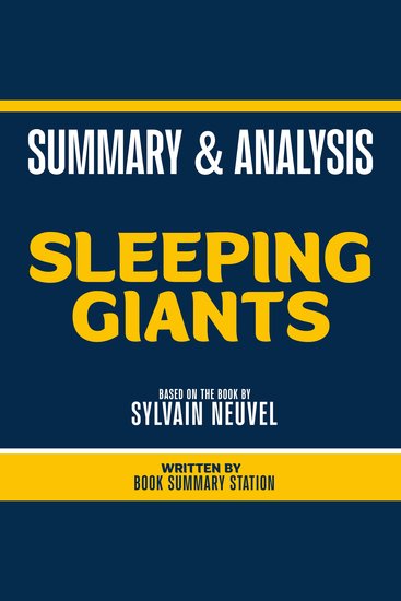 Summary & Analysis - Sleeping Giants - Based On The Book By Sylvain Neuvel - cover