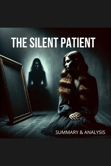 Book Summary & Analysis of The Silent Patient by Alex Michaelides - cover
