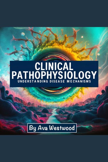 Clinical Pathophysiology - Understanding Disease Mechanisms - cover