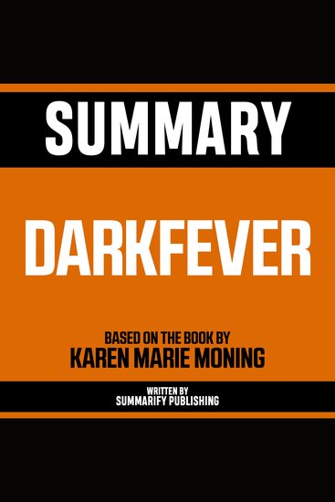 Summary - Darkfever - Based On The Book By Karen Marie Moning - cover