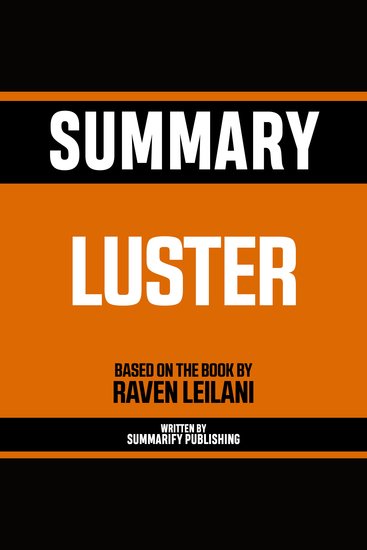 Summary - Luster - Based On The Book By Raven Leilani - cover
