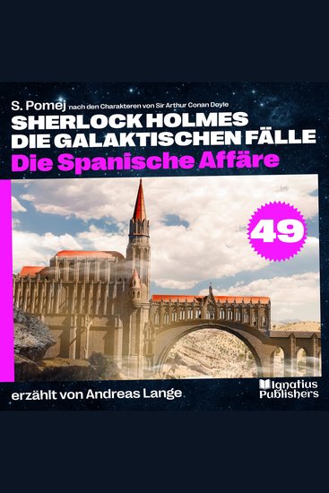 Die Spanische Affäre (Sherlock Holmes - Die galaktischen Fälle Folge 49) - cover