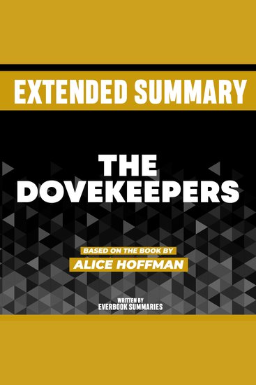 Extended Summary - The Dovekeepers - Based On The Book By Alice Hoffman - cover