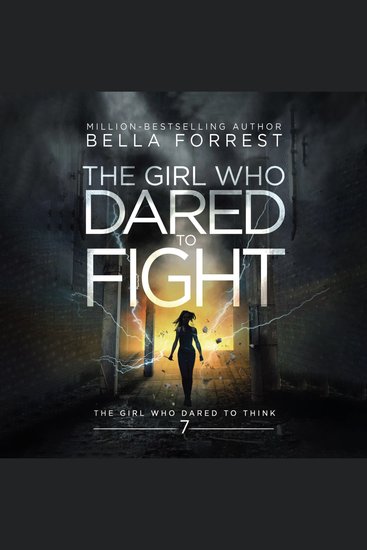 Girl Who Dared to Think 7 The: The Girl Who Dared to Fight - cover