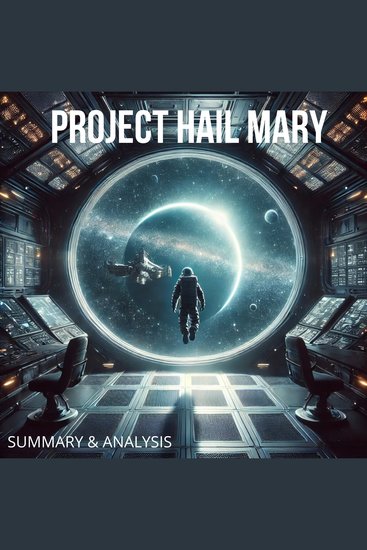 Book Summary & Analysis of Project Hail Mary by Andy Weir - cover