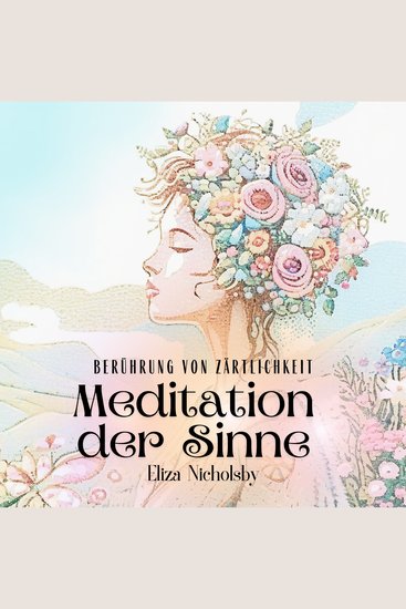 Meditation der Sinne | Berührung von Zärtlichkeit - cover