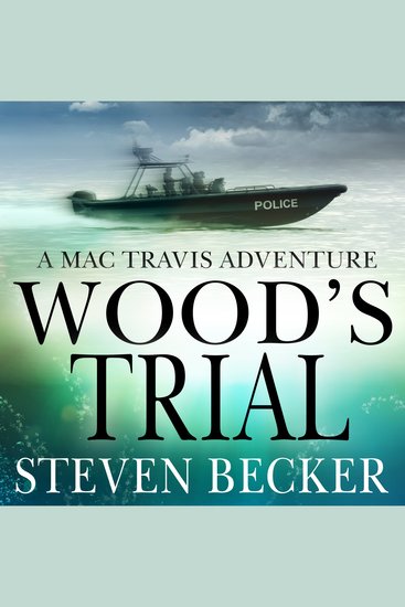 Wood's Trial - Action and Adventure in the Florida Keys - cover