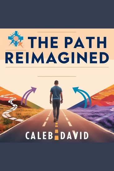 The Path Reimagined - Defining Success on Your Terms - cover