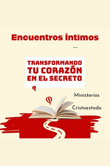 Encuentros Íntimos - Transformando tu Corazón en el Secreto - cover