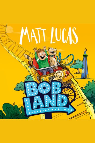 BobLand: The second hilarious children’s illustrated adventure story of family and friendship from the bestselling author of THE BOY WHO SLEPT THROUGH CHRISTMAS new for 2025! - cover
