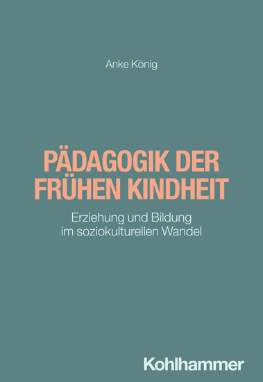 Pädagogik der frühen Kindheit - Erziehung und Bildung im soziokulturellen Wandel - cover